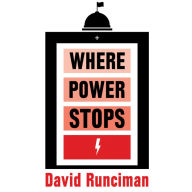 Where Power Stops: The Making and Unmaking of Presidents and Prime Ministers