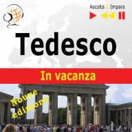 Tedesco. In vacanza:: Deutsch für die Ferien - Nuova edizione