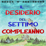 Il Desiderio del Settimo Compleanno