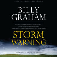 Storm Warning: Whether global recession, terrorist threats, or devastating natural disasters, these ominous shadows must bring us back to the Gospel.