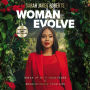 Woman Evolve: Break Up with Your Fears and Revolutionize Your Life