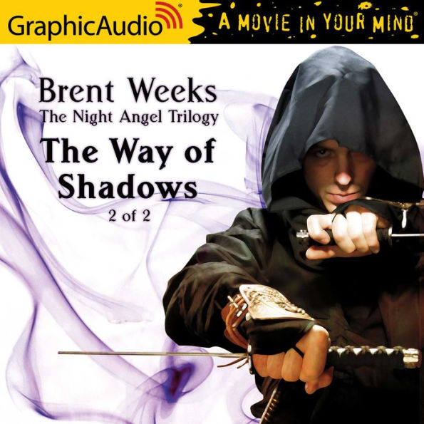 The Way of Shadows, Part 2 of 2: Dramatized Adaptation