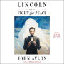 Lincoln and the Fight for Peace