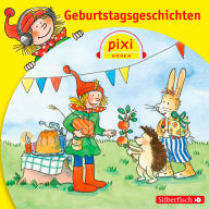 Pixi Hören: Geburtstagsgeschichten (Abridged)