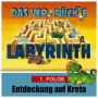 Das ver-rückte Labyrinth, Folge 1: Entdeckung auf Kreta