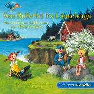 Von Bullerbü bis Lönneberga: Die schönsten Geschichten von Astrid Lindgren (Abridged)
