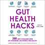 Gut Health Hacks: 200 Ways to Balance Your Gut Microbiome and Improve Your Health!