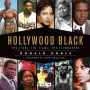 Hollywood Black: The Stars, the Films, the Filmmakers