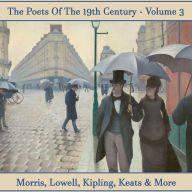 Poets of the 19th Century, The - Volume 3: History revealed in verse