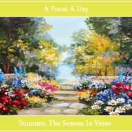 Poem A Day: Summer - The Season in Verse, A: Poems to make your day