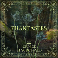 Phantastes: A Faerie Romance for Men and Women