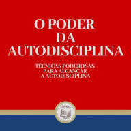 O poder Da Autodisciplina