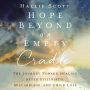 Hope Beyond an Empty Cradle: The Journey Toward Healing After Stillbirth, Miscarriage, and Child Loss