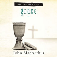 The Truth About Grace