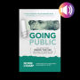 Going Public: My Adventures Inside the SEC and How to Prevent the Next Devastating Crisis