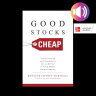 Good Stocks Cheap: Value Investing with Confidence for a Lifetime of Stock Market Outperformance