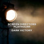 Screen Directors Playhouse - Dark Victory (Abridged)