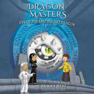 Eye of the Earthquake Dragon (Dragon Masters Series #13)