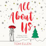 All About Us: The magical, romantic and heartwarming love story you'll want to escape with this Christmas 2023