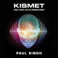 Kismet: How Your Life is Predestined