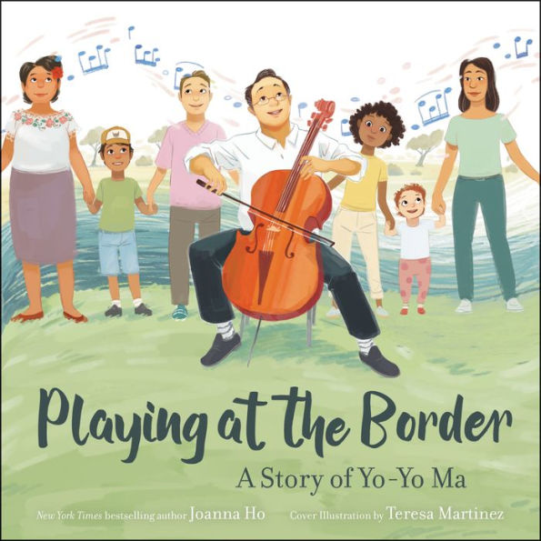 Playing at the Border: A Story of Yo-Yo Ma