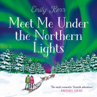 Meet Me Under the Northern Lights: an uplifting romance perfect for a cosy night
