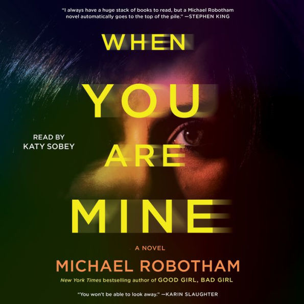 When You Are Mine: A Novel