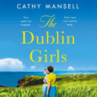 The Dublin Girls: A powerfully heartrending family saga of three sisters in 1950s Ireland