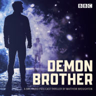 Demon Brother: A BBC Radio 4 full-cast thriller