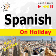 Spanish on Holiday - New Edition: De vacaciones