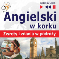 Angielski w korku: Zwroty i zdania w podró¿y