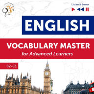 English Vocabulary Master for Advanced Learners - Listen & Learn (Proficiency Level B2-C1)