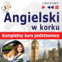 Angielski w korku dla pocz¿tkuj¿cych: Kompletny kurs podstawowy