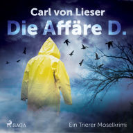 Die Affäre D. - Ein Trierer Moselkrimi