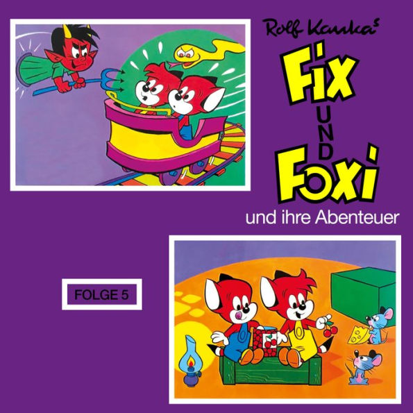 Fix und Foxi, Fix und Foxi und ihre Abenteuer, Folge 5