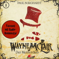 Wayne McLair, Fassung mit Audio-Kommentar, Folge 1: Der Meisterdieb