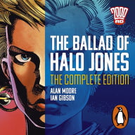 The Ballad of Halo Jones: Complete Edition: The Classic 2000 AD Graphic Novel, in Full-Cast Audio for the First Time