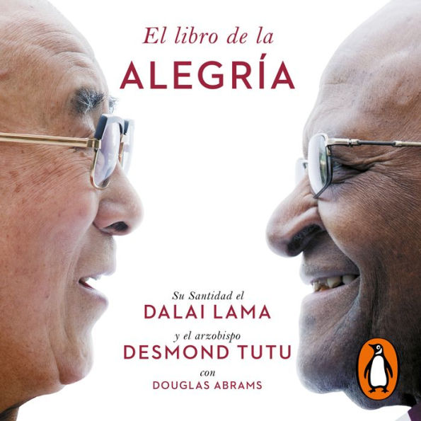 El libro de la alegría: Alcanza la felicidad duradera en un mundo en cambio constante