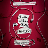 Good Girl, Bad Blood (A Good Girl's Guide to Murder #2)