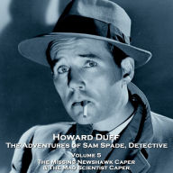 Adventures of Sam Spade, Detective, The - Volume 5: The Missing Newshawk Caper & The Mad Scientist Caper