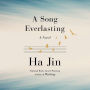 A Song Everlasting: A Novel