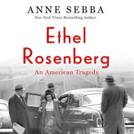 Ethel Rosenberg: An American Tragedy