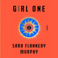 Girl One: A Novel