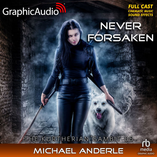 Never Forsaken: The Kurtherian Gambit 5: Dramatized Adaptation