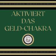 Aktiviert Das Geld-Chakra