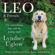 Leo & Friends: The Dogs with a Healing Touch