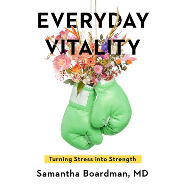 Everyday Vitality: Turning Stress into Strength