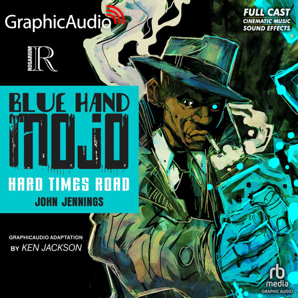 Blue Hand Mojo: Hard Times Road: Rosarium Comics: Dramatized Adaptation