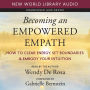 Becoming an Empowered Empath: How to Clear Energy, Set Boundaries & Embody Your Intuition