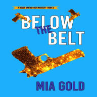 Below the Belt (A Holly Hands Cozy Mystery-Book #3)